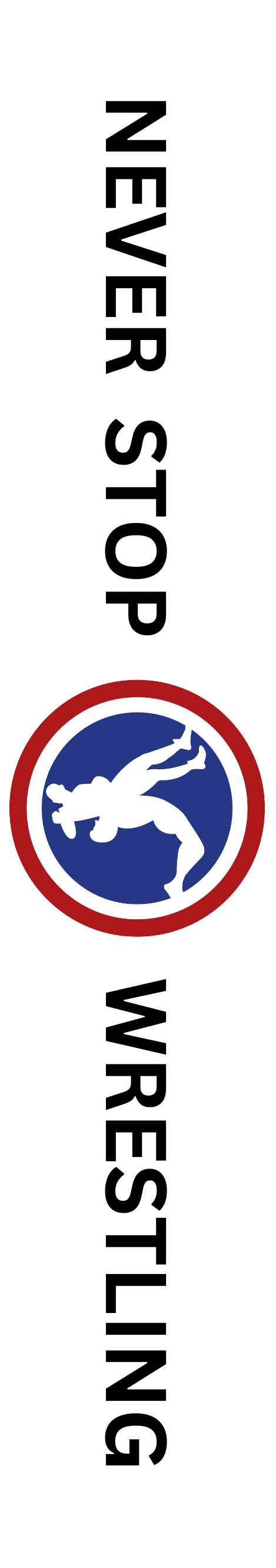 Never Stop Wrestling